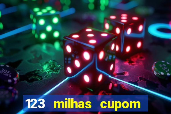 123 milhas cupom de desconto